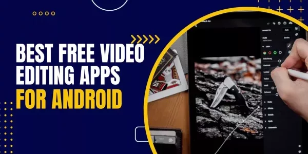 5 Best Video Editing Apps on Android in 2024
